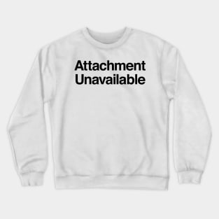 Attachment Unavailable Crewneck Sweatshirt